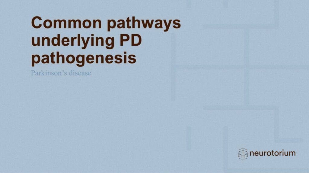 Common pathways underlying PD pathogenesis